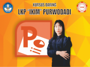 KURSUS KOMPUTER ONLINE “MICROSOFT POWER POINT”